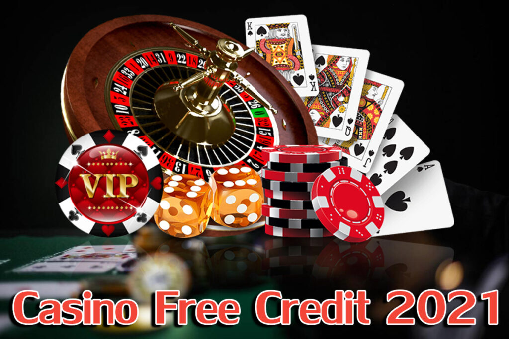 Casino Free Credit 2021